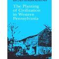 The Planting of Civilization in Western Pennsylvania