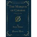 The Marquis of Carabas, Vol. 2 of 3: A Story of...