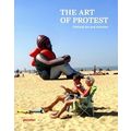 The Art of Protest; Political Art and Activism by Various Authors