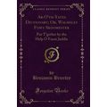 Ab-O'th-Yates Dictionary; Or, Walmsley Fowt Sko...
