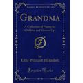 Grandma: A Collection of Poems for Children and...