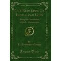 The Redskins; Or Indian and Injin: Being the Co...