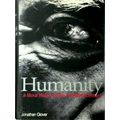 Humanity - A Moral History of the Twentieth Century by Jonathan Glover