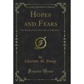 Hopes and Fears: Or Scenes From the Life of a S...