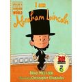 I Am Abraham Lincoln Ordinary People Change The World