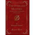 The Overland Monthly, Vol. 7: Devoted to the De...