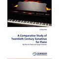 A Comparative Study of Twentieth Century Sonati...