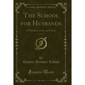The School for Husbands, Vol. 2 of 3: Or Molièr...