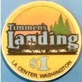 Timmen's Landing. $1 Casino Chip. La Center, WA...
