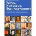 Wives, Heiresses, Businesswomen