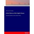 A Brief History of the English Drama