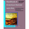 Handbook of European History 1400-1600: Late Middle Ages, Renaissance, and Refor