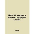 Bass I. The Life and Times of Gertrude Stein. I...
