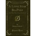 A Lone Star Bo-Peep: And Other Tales of Texan R...
