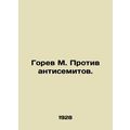 M. Gorev Against Anti-Semites. /Gorev M. Protiv...