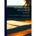 A Lexicon to Aeschylus