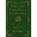 Ziska: The Problem of a Wicked Soul (Classic Re...