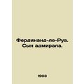 Ferdinand le Roy. Son of an admiral. In Russian...