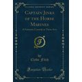 Captain Jinks of the Horse Marines: A Fantastic...