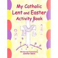 My Catholic Lent And Easter Activity Book