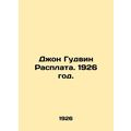 John Goodwin Repayment. 1926./Dzhon Gudvin Rasplata. 1926 god.