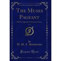 The Muses Pageant, Vol. 2: Myths Legends of Anc...