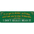 If We Get To Drinkin!!