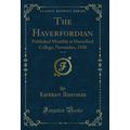 The Haverfordian, Vol. 50: Published Monthly at...