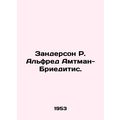 Sanderson R. Alfred Amtman-Brieditis. In Russia...