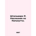 Stillmark R. Heir from Calcutta. In Russian /Sh...