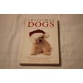 CHRISTMAS DOGS a literary Companion Various Aut...