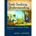 Faith Seeking Understanding, Fourth Ed.