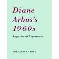 Diane Arbus's 1960s
