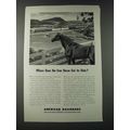 1947 Association of American Railroads Ad - Where Does Iron Horse Get its Oats?