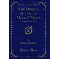The Marquis of Peñalta (Marta Y María): A Reali...