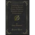 The Story of an English Sister (Ethel Georgina ...