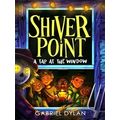 Shiver Point: A Tap At The Window by Gabriel Dylan