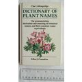 1987 The Collingridge Dictionary of Plant Names...