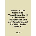 Luger K. Die Gemeinde-Verwaltung der K. K. Reic...