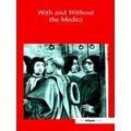 With and Without the Medici