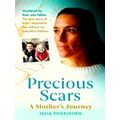 Precious Scars by Julia Engelhorn; Katy Weitz