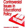 Controversial Issues in Public Policy: Controversial Issues in Educational Polic
