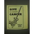 1952 American Cancer Society Ad - Give to conquer cancer