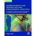 Understanding And Treating Sex And Pornography Addiction