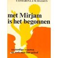 Met Miriam Is Het Begonnen