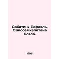 Sabatini Raphael. Captain Blads Odyssey. In Russian /Sabatini Rafael. Odisseya