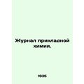 Journal of Applied Chemistry. In Russian /Zhurnal prikladnoy khimii.