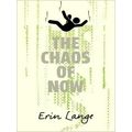 Chaos of now by Erin Lange
