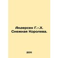 Andersen G. -H. The Snow Queen. In Russian /And...