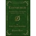 Edinburgh, Vol. 3: Picturesque Notes; The Silve...